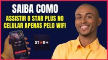 COMO ASSISTIR STAR PLUS NO CELULAR APENAS PELO WIFI