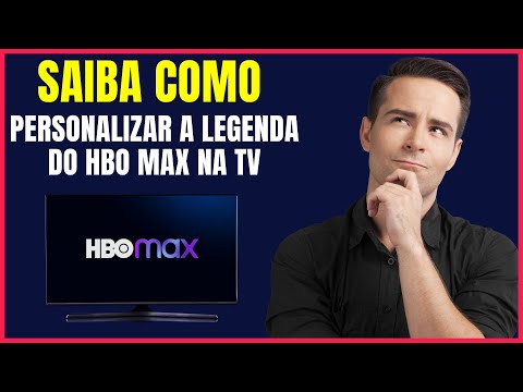 COMO PERSONALIZAR A LEGENDA DO HBO MAX PELA TV