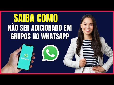 COMO IMPEDIR QUE ME ADICIONEM EM GRUPOS NO WHATSAPP #W4