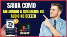 COMO MELHORAR A QUALIDADE DO AUDIO NO DEEZER