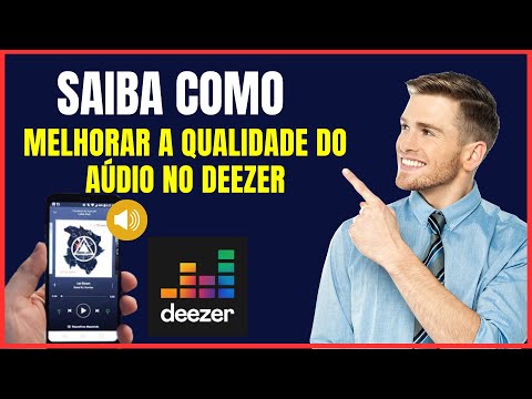 COMO MELHORAR A QUALIDADE DO AUDIO NO DEEZER
