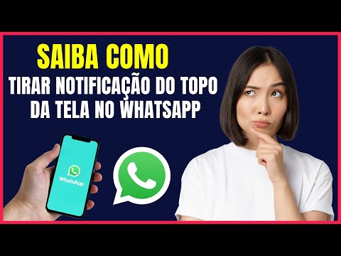 COMO TIRAR NOTIFICAÇÃO DO TOPO DA TELA DO WHATSAPP #S4