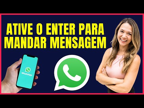 COMO ATIVAR A TECLA ENTER PARA ENVIAR MENSAGEM NO WHATSAPP #W4