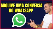 COMO ARQUIVAR UMA CONVERSA NO WHATSAPP #W4