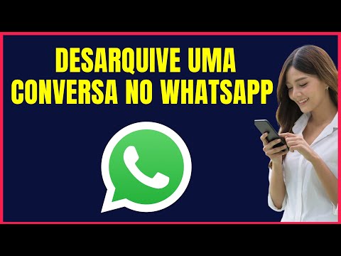 COMO DESARQUIVAR CONVERSA NO WHATSAPP #W4