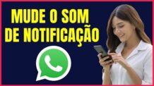 COMO MUDAR O SOM DE NOTIFICAÇÃO DO WHATSAPP #W4