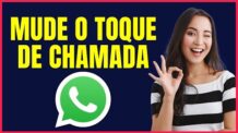 COMO MUDAR O TOQUE DE CHAMADA DO WHATSAPP #W4