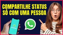 COMO COMPARTILHAR STATUS DO WHATSAPP SO COM UMA PESSOA #W4