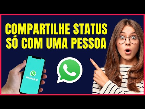 COMO COMPARTILHAR STATUS DO WHATSAPP SO COM UMA PESSOA #W4