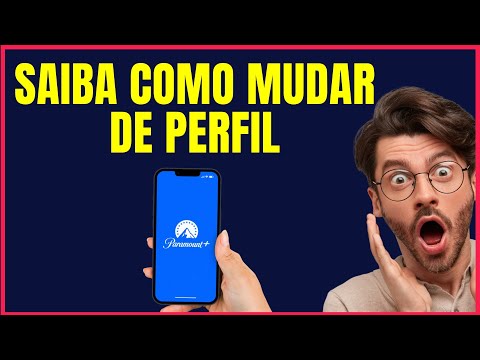 COMO MUDAR DE PERFIL NA PARAMOUNT PLUS PELO CELULAR #P4