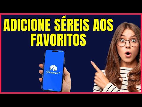 COMO ADICIONAR SERIE AOS FAVORITOS NO PARAMOUNT PLUS PELO CELULAR #P04