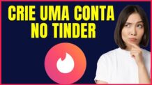 COMO CRIAR UMA CONTA NO TINDER #THETT4