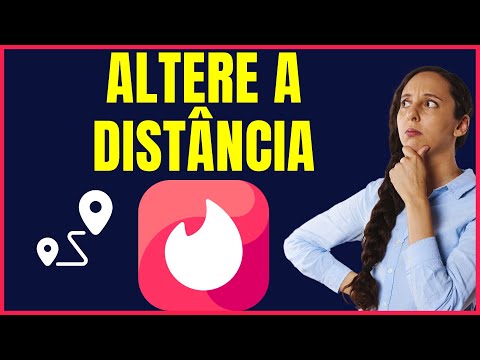 COMO ALTERAR A DISTANCIA NO TINDER THETT04