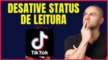 COMO DESATIVAR O STATUS DE LEITURA NO TIKTOK 4