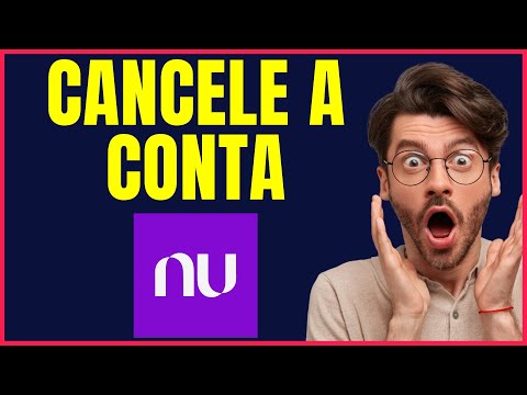 COMO CANCELAR A CONTA DO NUBANK 4