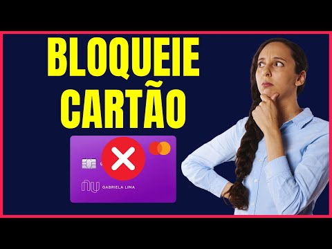 COMO BLOQUEAR CARTÃO NUBANK 4