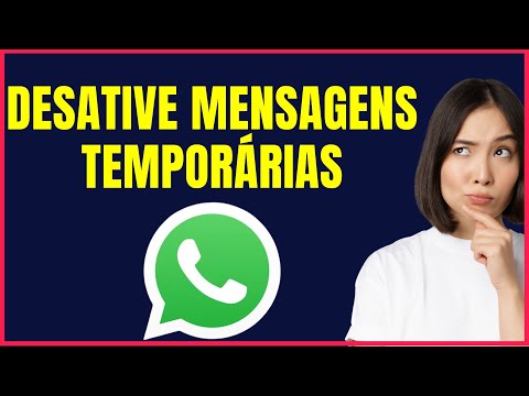 COMO DESATIVAR MENSAGENS TEMPORÁRIAS DO WHATSAPP 4