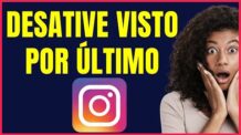 COMO DESATIVAR VISTO POR ÚLTIMO NO INSTAGRAM 4