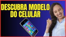 COMO DESCOBRIR O MODELO DO MEU CELULAR 4