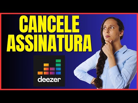 COMO CANCELAR ASSINATURA DEEZER 4