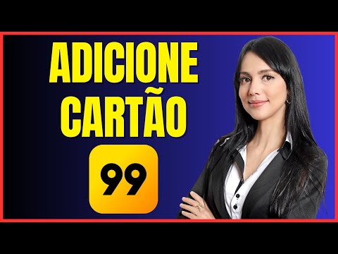 COMO ADICIONAR CARTÃO NO 99PAY