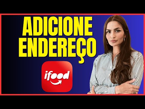 COMO ADICIONAR ENDEREÇO NO IFOOD 4