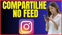 COMO COMPARTILHAR NO FEED DO INSTAGRAM 4
