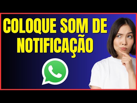 COMO COLOCAR SOM DE NOTIFICAÇÃO NO WHATSAPP