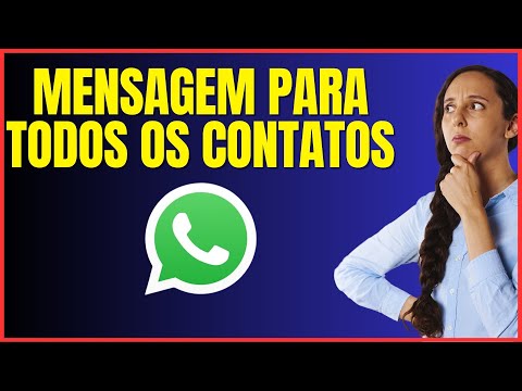 COMO MANDAR MENSAGEM PARA TODOS DO WHATSAPP