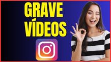 COMO GRAVAR VÍDEO NO INSTAGRAM