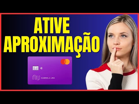 COMO COLOCAR APROXIMAÇÃO NO NUBANK PELO CELULAR 4