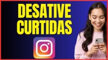 COMO DESATIVAR CURTIDAS NO INSTAGRAM 4