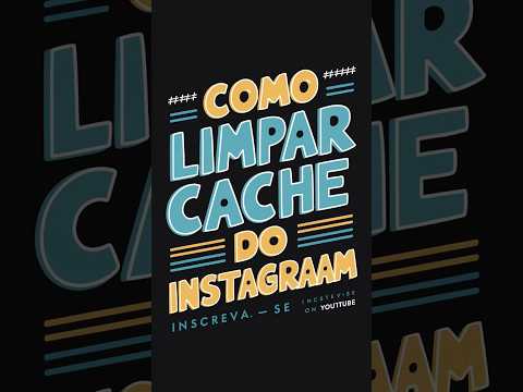 COMO LIMPAR CACHE DO INSTAGRAM
