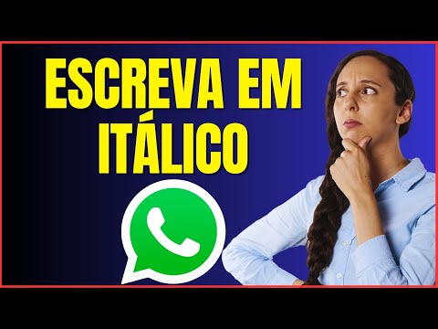 COMO DEIXAR LETRA EM ITALICO NO WHATSAPP