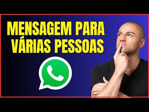 COMO MANDAR A MESMA MENSAGEM PARA VÁRIAS PESSOAS NO WHATSAPP