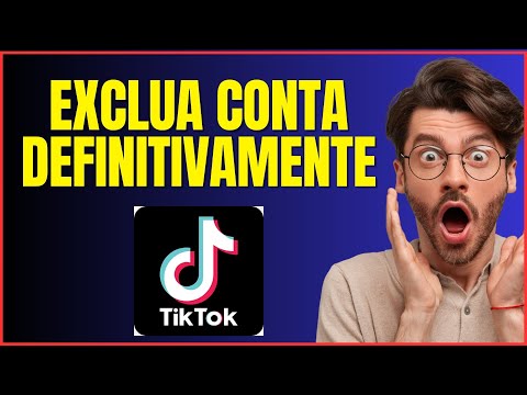 COMO EXCLUIR CONTA DO TIKTOK DEFINITIVAMENTE