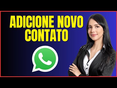 COMO ADICIONAR UM NOVO CONTATO NO WHATSAPP