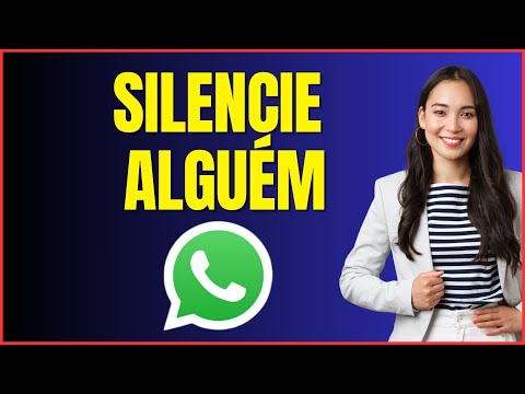 COMO SILENCIAR UMA PESSOA NO WHATSAPP