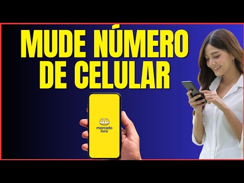 COMO ALTERAR O NUMERO DO CELULAR NO MERCADO LIVRE