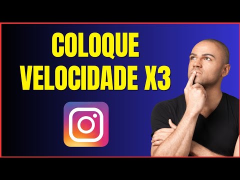 COMO COLOCAR VELOCIDADE 3X NO INSTAGRAM