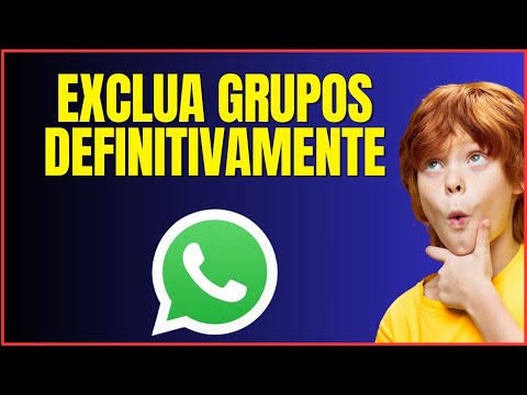 COMO APAGAR GRUPOS DO WHATSAPP DE UMA VEZ POR TODAS