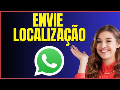 COMO ENVIAR A LOCALIZAÇÃO PELO WHATSAPP