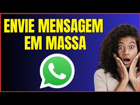 COMO ENVIAR MENSAGEM EM MASSA NO WHATSAPP