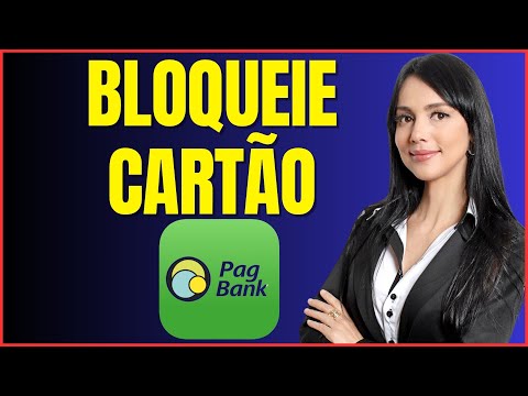 COMO BLOQUEAR CARTÃO NO PAGBANK