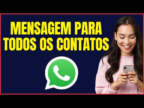 COMO MANDAR MENSAGEM PARA TODOS OS CONTATOS DO WHATSAPP