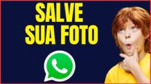 COMO SALVAR FOTO DO PERFIL DO WHATSAPP