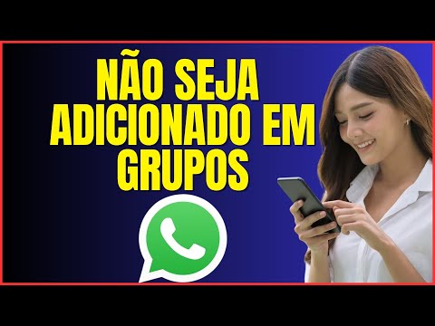 COMO IMPEDIR QUE TE ADICIONEM EM GRUPOS NO WHATSAPP