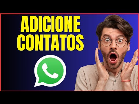 COMO ADICIONAR CONTATOS NO WHATSAPP