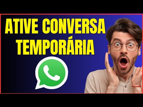 COMO ATIVAR CONVERSAS TEMPORÁRIAS NO WHATSAPP