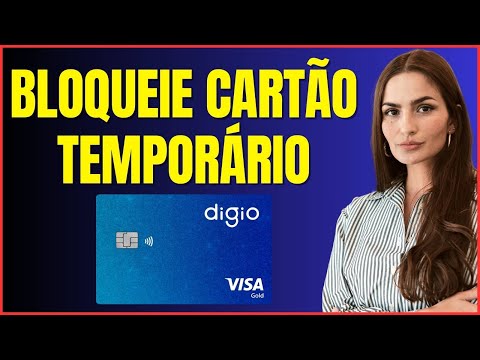 COMO BLOQUEAR O CARTÃO DIGIO TEMPORARIO